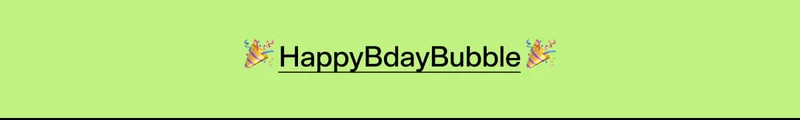 Happy Bday Bubble