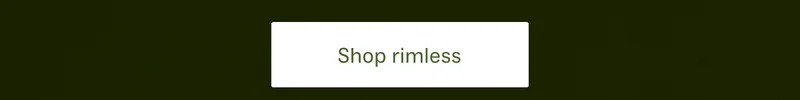 Shop Rimless