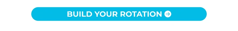 BUILD YOUR ROTATION