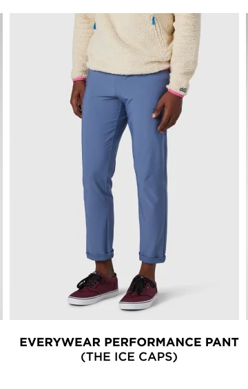 Everywear Performance Pant: The Ice Caps
