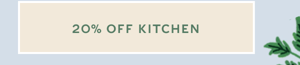 20% OFF KITCHEN