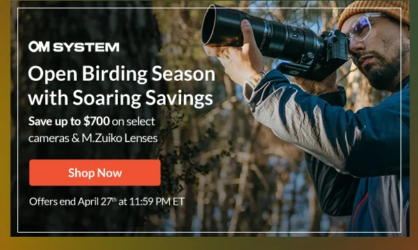 OM System Open Birding Season with Soaring Savings  |  Shop Now