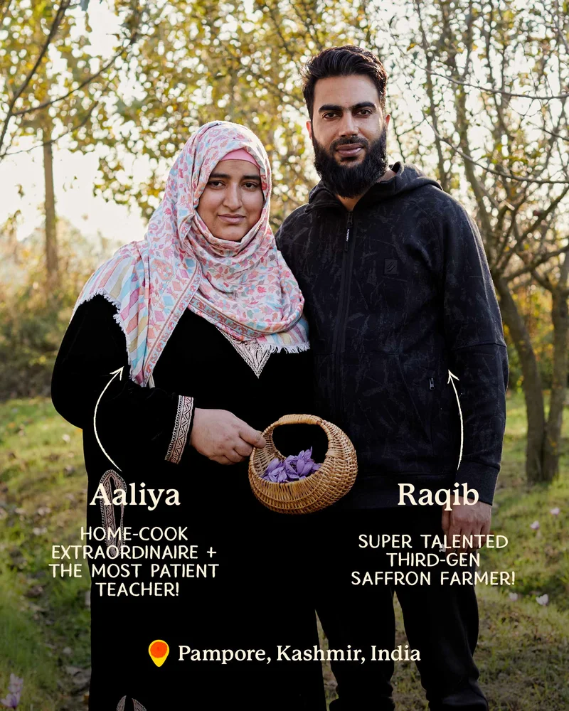 Aaliya (home-cook extraordinaire + the most patient teacher!). Raqib (super talented third-gen saffron farmer!). Pampore, Kashmir, India.
