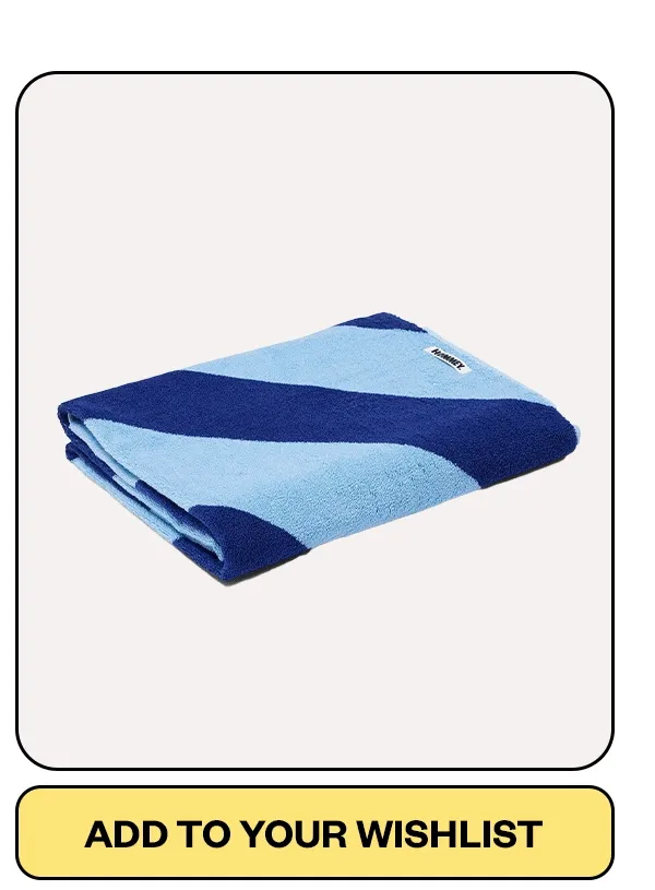 Add beach towels to your wishlist