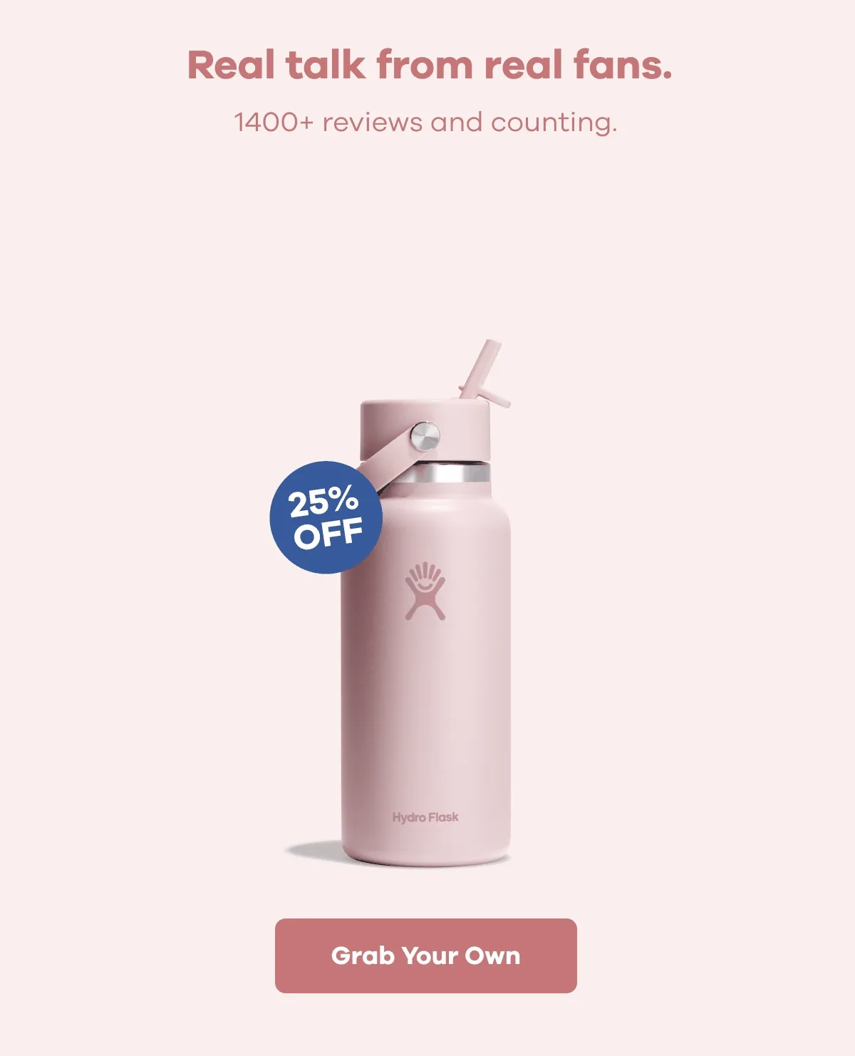 Real talk from real fans. 1400+ reviews and counting. | Grab Your Own