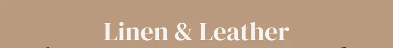 Linen & Leather