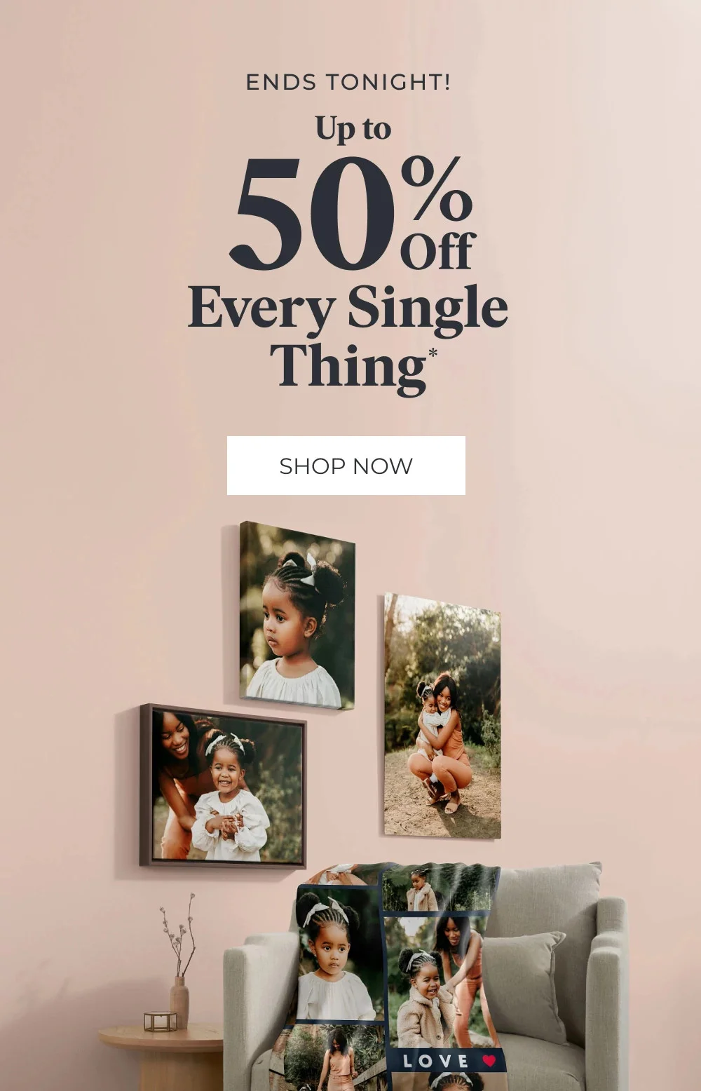 Up to 50% Off Every Single Thing