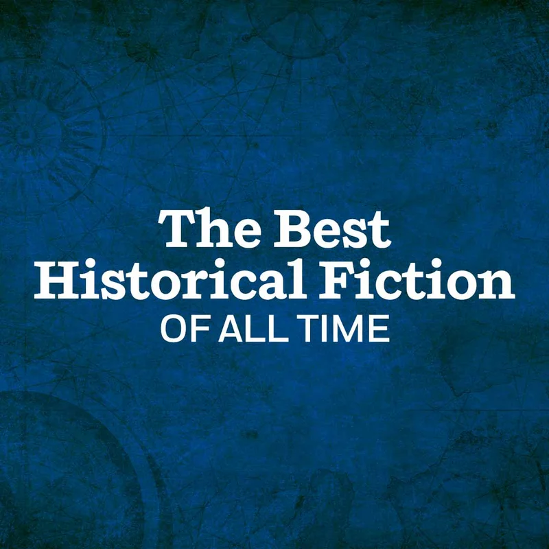 The Best Historical Fiction of All Time