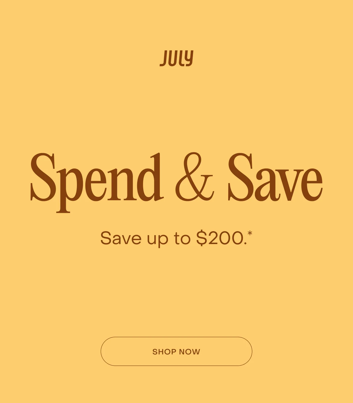 Spend & Save. Save up to $200. Shop now.