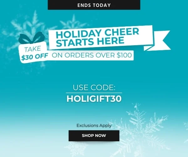 Holiday Cheer Starts Here: Take $30 off on Orders Over $100 Use Code: HOLIGIFT30