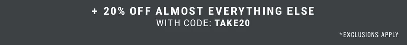 +20% Off Almost Everything Else With Code: discount code *Exclusions Apply