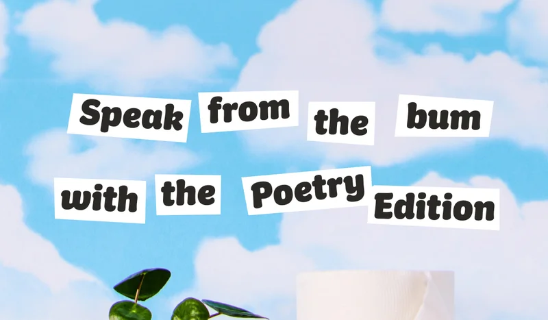 Speak from the bum with the Poetry Edition