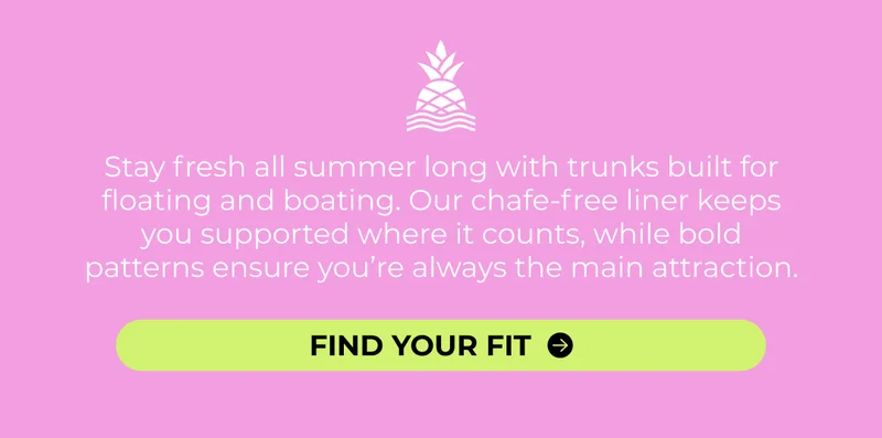 Stay fresh all summer long with trunks built for floating and boating. Our chafe-free liner keeps you supported where it counts, while bold patterns ensure you’re always the main attraction.