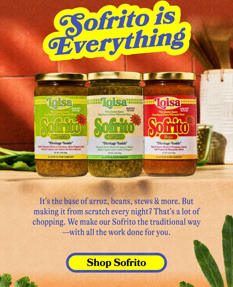 Sofrito Is Everything. It’s the base of arroz, beans, stews & more. But making it from scratch every night? That’s a lot of chopping. We make our Sofrito the traditional way—with all the work done for you. SHOP SOFRITO