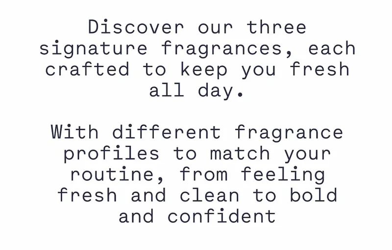 Discover our three signature fragrances