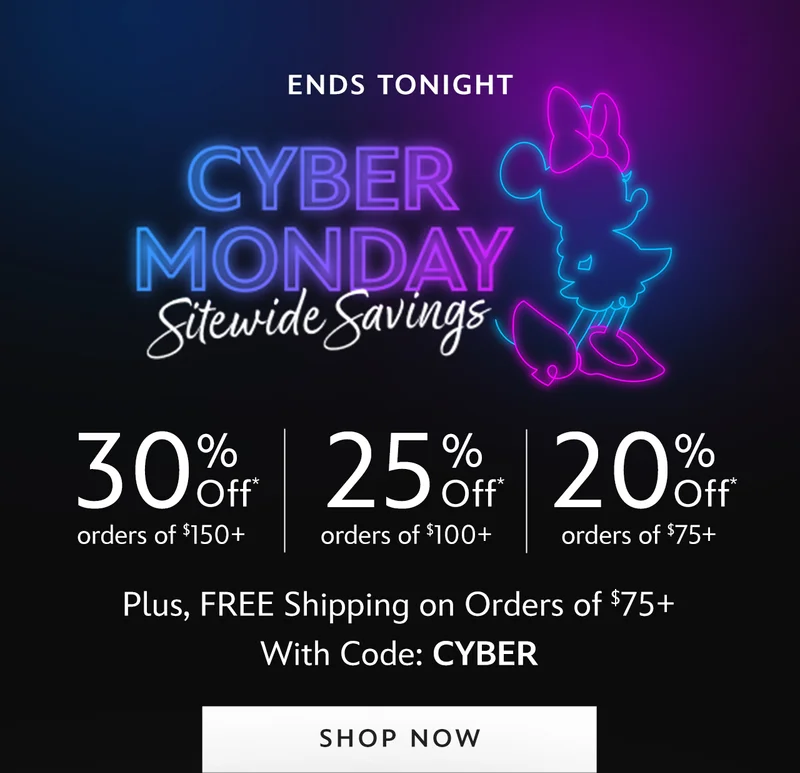 ENDS TONIGHT - Cyber Monday Sitewide Savings - 30% Off $150+ | 25% Off $100+ | 20% Off $75+ - Plus, FREE Shipping on Orders of $75+ with Code: CYBER | Shop Now