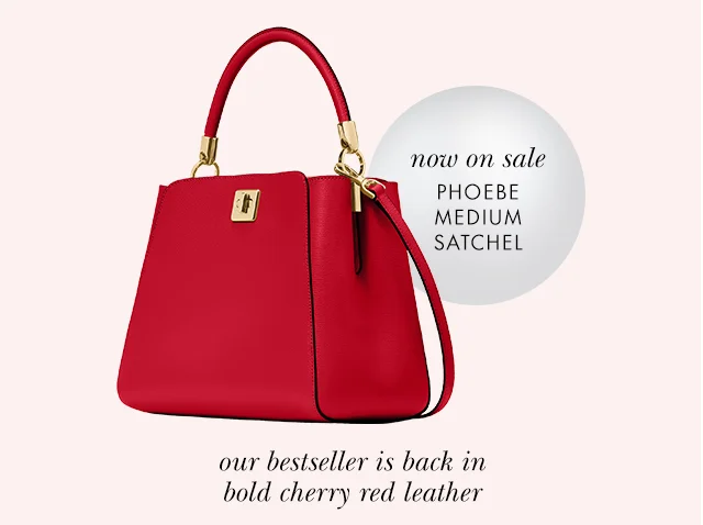 now on sale Phoebe Medium Satchel our bestseller is back in bold cherry red leather