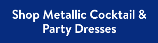 Shop Metallic Cocktail & Party Dresses