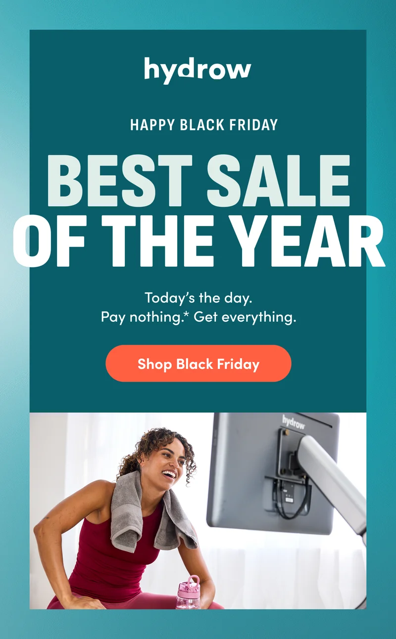 Happy Black Friday. Best sale of the year. Today's the day. Pay nothing.* Get everything. Shop Black Friday.