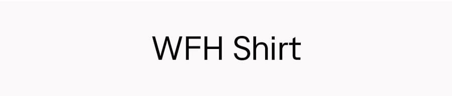 WFH Shirt