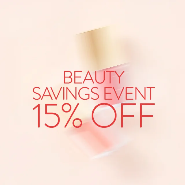 Beauty Savings Event: 15% off.