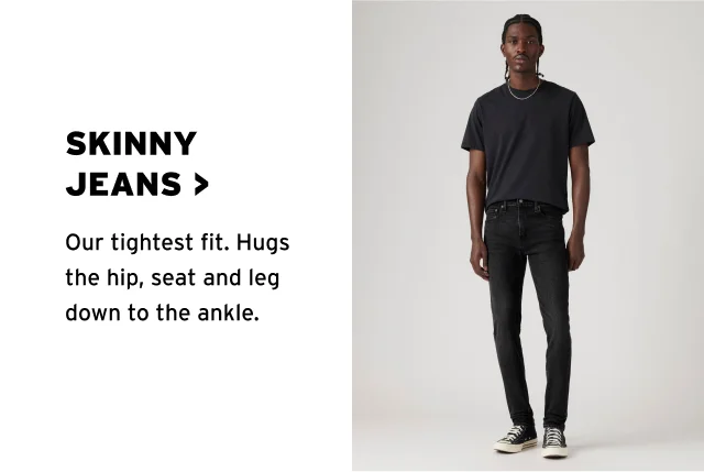 SHOP SKINNY JEANS