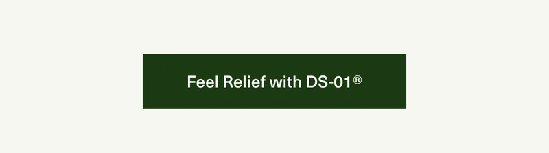 Feel Relief with DS-01®