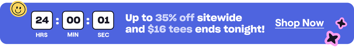 Up to 35% off sitewide and $16 tees ends tonight!