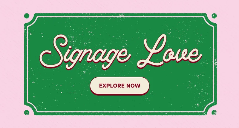 Signage Love