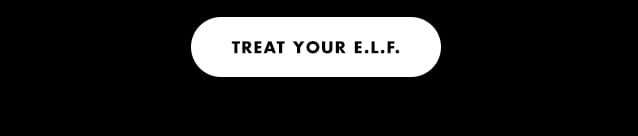 treat your e.l.f.