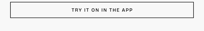 Try it on in the App Try it on in the App