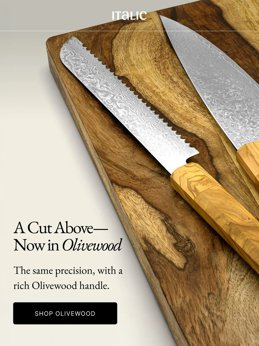 A Cut Above— Now in Olivewood The same precision, with a rich Olivewood handle.