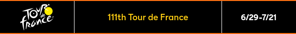111th Tour de France - 6/29-7/21