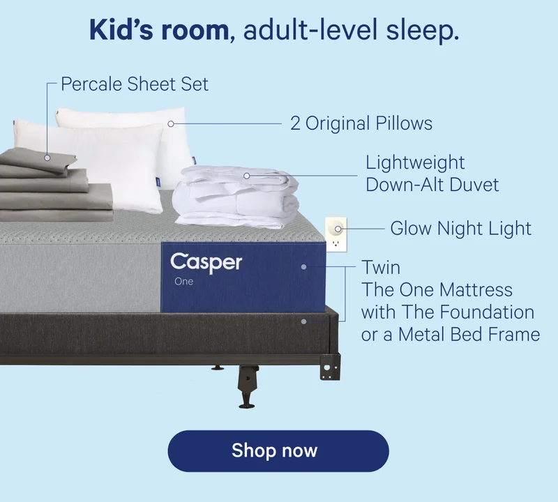 Kid's room, adult-level sleep.