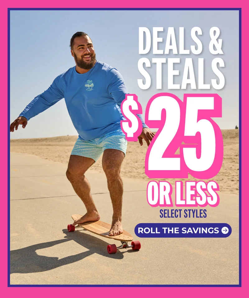 Deals & Steals: $25 OR LESS SELECT STYLES