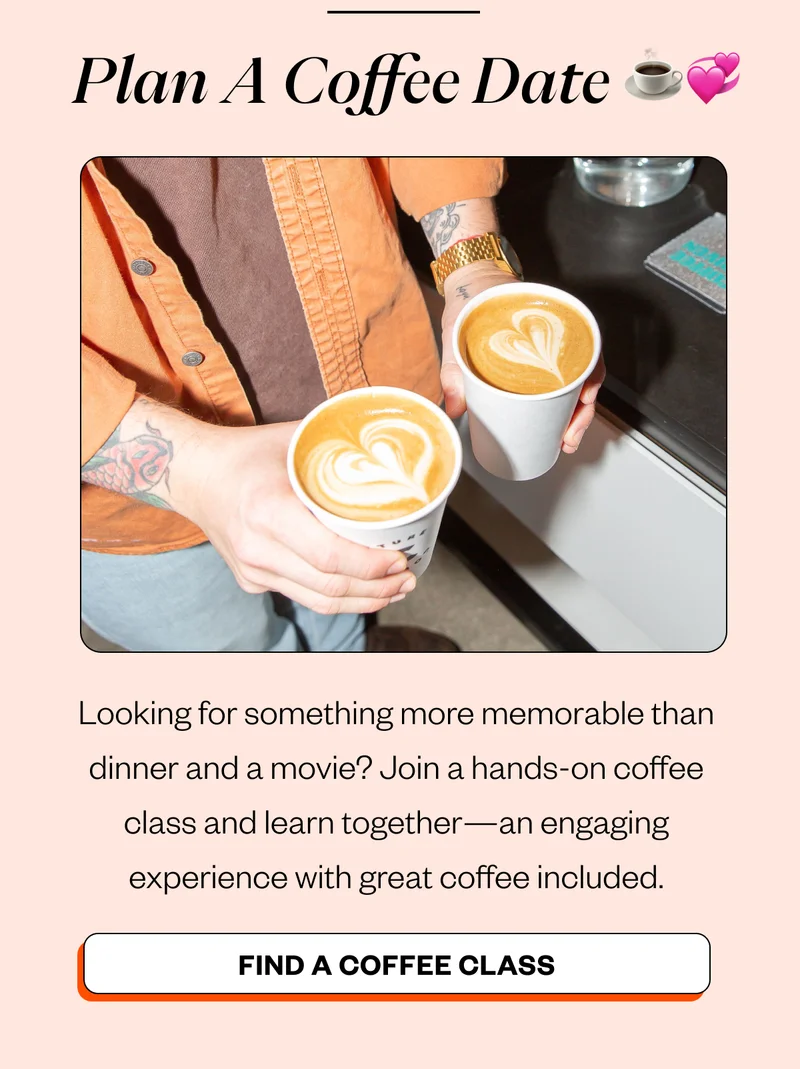 Plan a Coffee Date ☕💞 Looking for something more memorable than dinner and a movie? Join a hands-on coffee class and learn together—an engaging experience with great coffee included. CTA: Find a Coffee Class Plan a Coffee Date ☕💞 Looking for something more memorable than dinner and a movie? Join a hands-on coffee class and learn together—an engaging experience with great coffee included. CTA: Find a Coffee Class