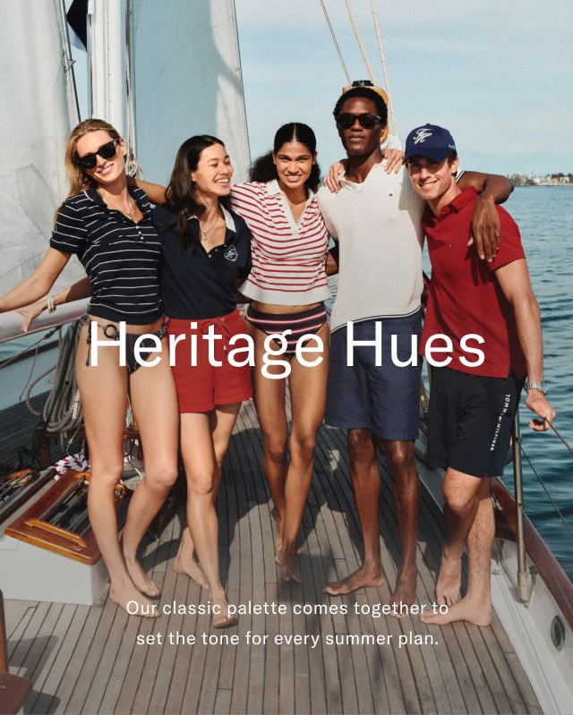 Heritage Hues Our classic palette comes togehter to set the tone for every summer plan.