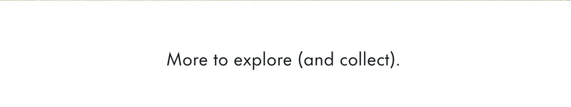 More to explore (and collect).