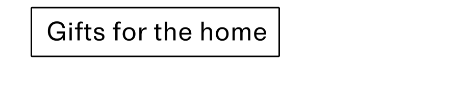 Gifts for the home CTA