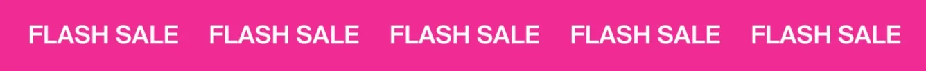 FLASH SALE