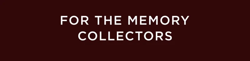 For The Memory Collectors