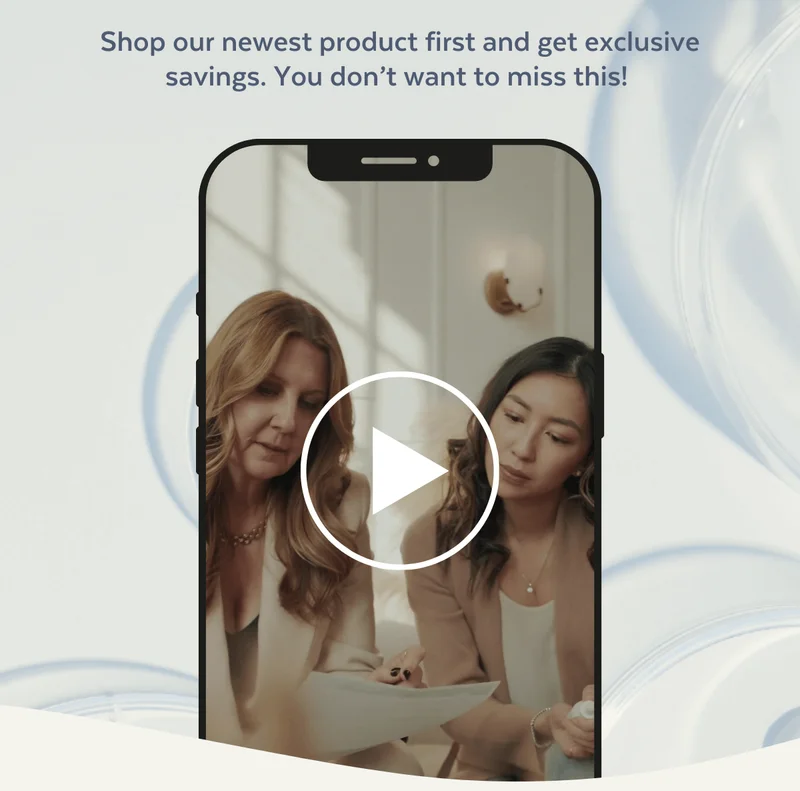 Shop our newest product first and get exclusive savings. You don’t want to miss this!