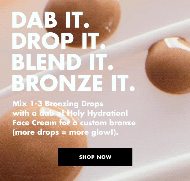 mix 1-3 bronzing drops with a dab of HH! Face cream mix 1-3 bronzing drops with a dab of HH! Face cream