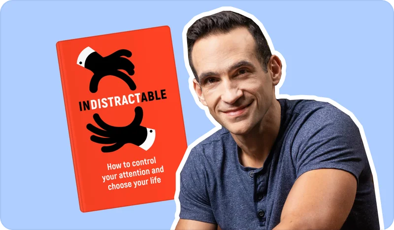 How to become indistractable?