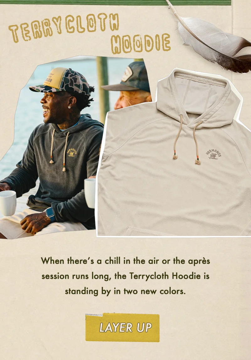 When there’s a chill in the air or the après session runs long, the Terrycloth Hoodie is standing by in two new colors.