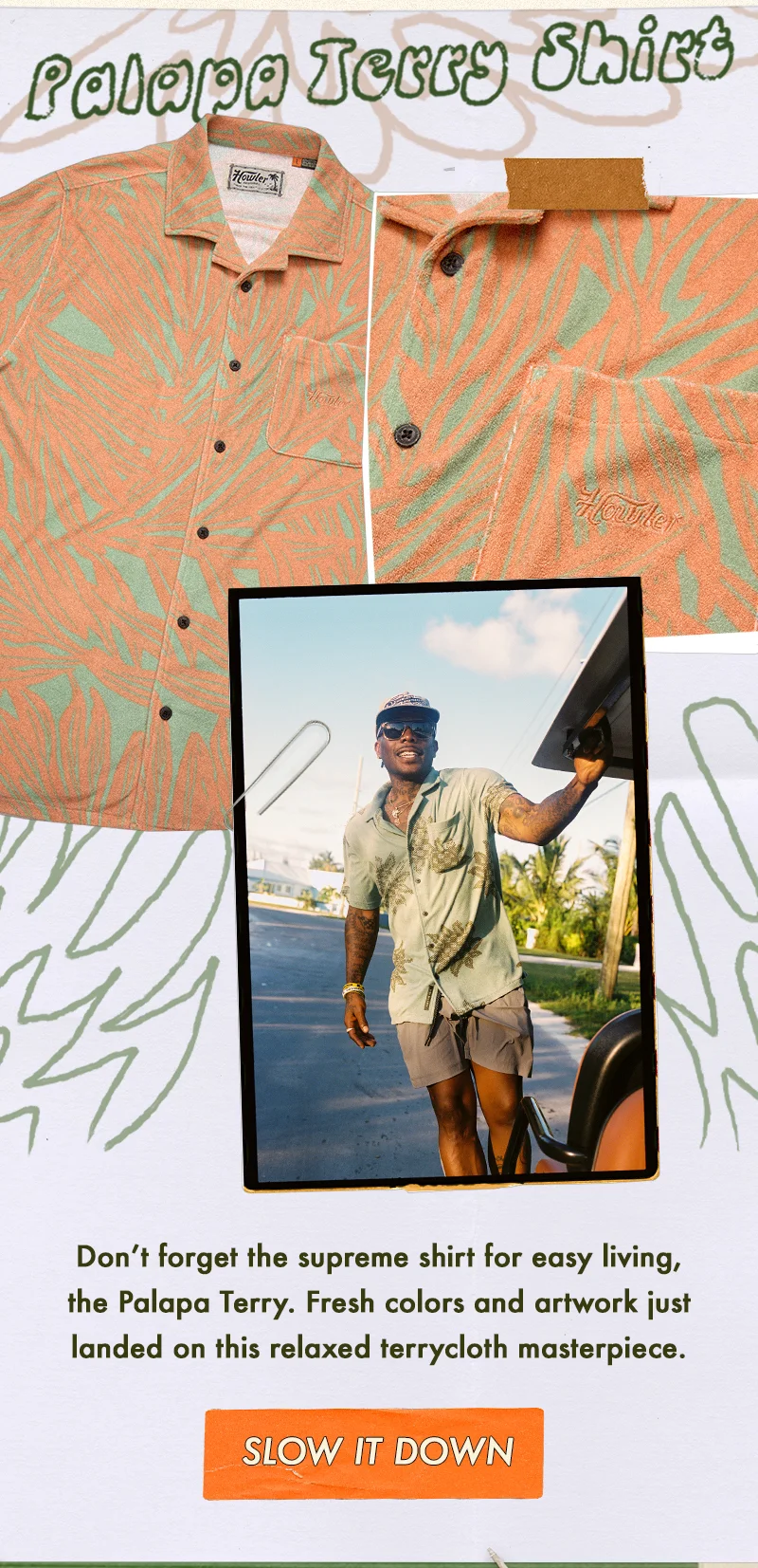 Don’t forget the supreme shirt for easy living, The Palapa Terry. Fresh colors and artwork just landed on this relaxed terrycloth masterpiece.