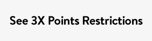 See 3X Points Restrictions