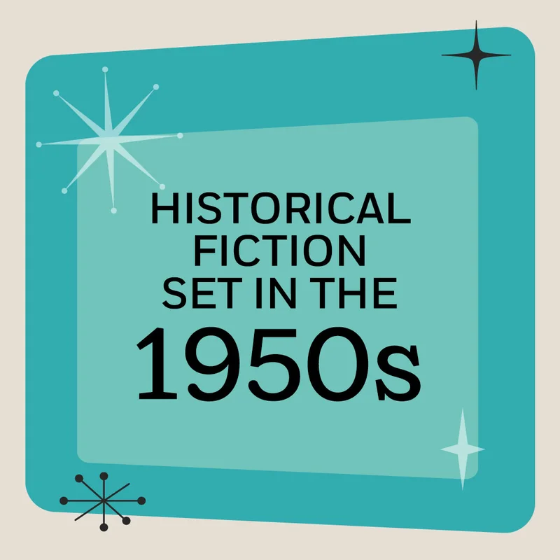 Historical Fiction Set in the 1950s