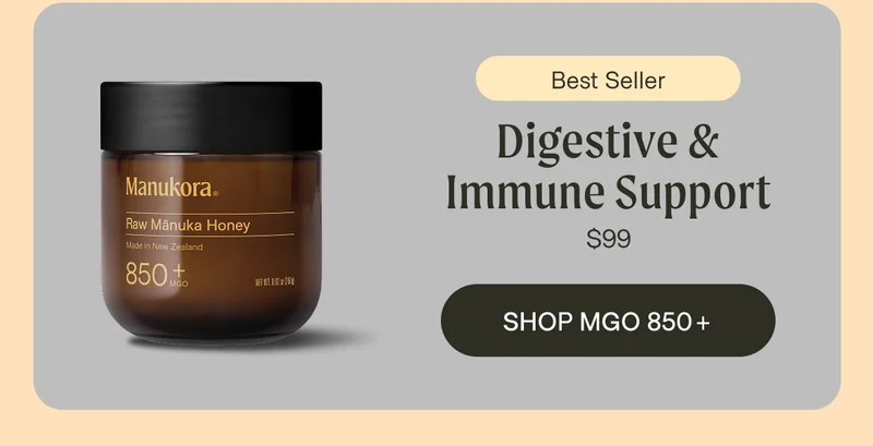 Best Seller Digestive & Immune Support $99 Shop MGO 850+
