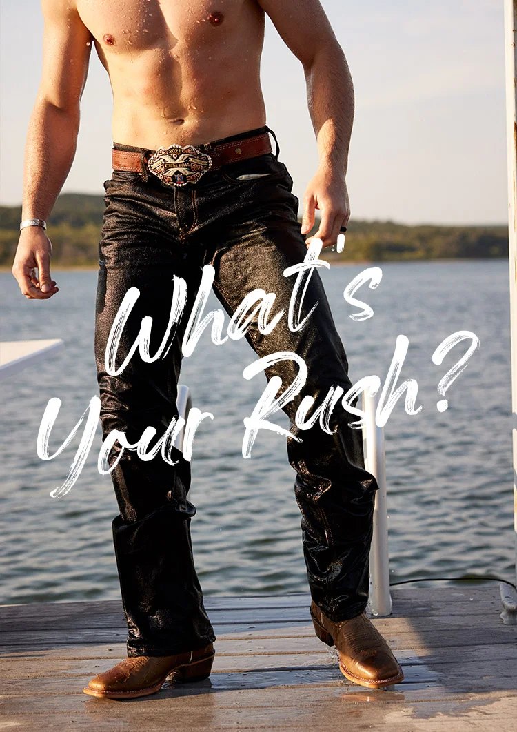 WHAT'S YOUR RUSH?